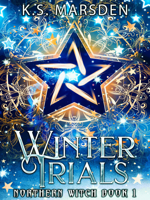 Title details for Winter Trials (Northern Witch #1) by K.S. Marsden - Available